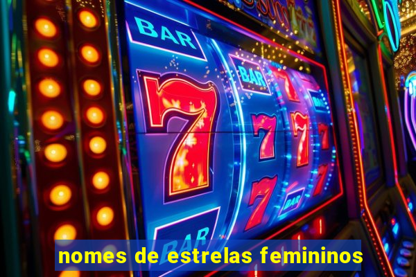 nomes de estrelas femininos